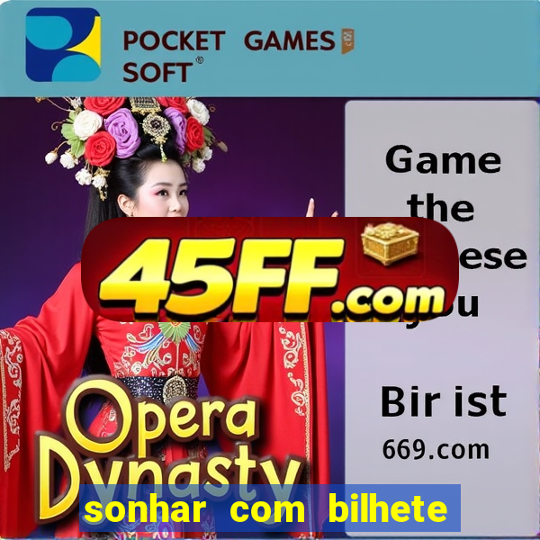 sonhar com bilhete de loteria livro dos sonhos